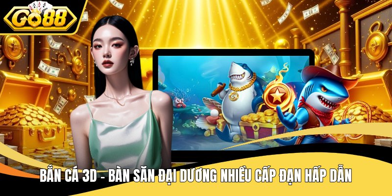 Bắn cá 3d