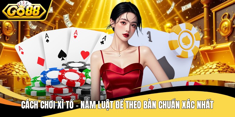 Cách chơi xì tố