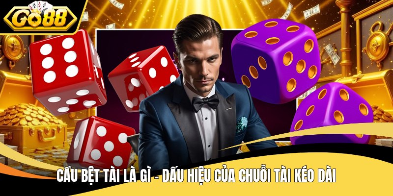 Cầu bệt tài là gì