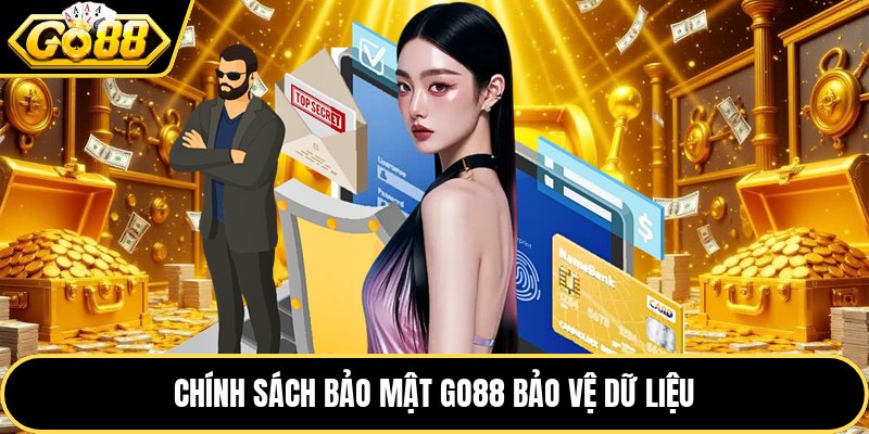 Chính sách bảo mật GO88 bảo vệ dữ liệu