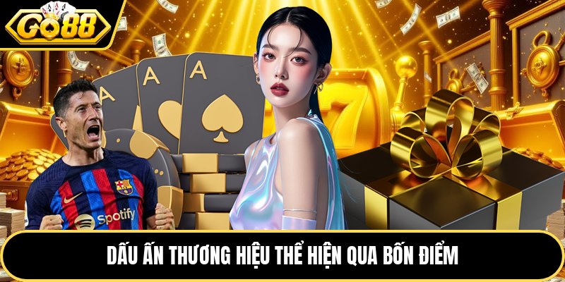 Dấu ấn thương hiệu thể hiện qua bốn điểm