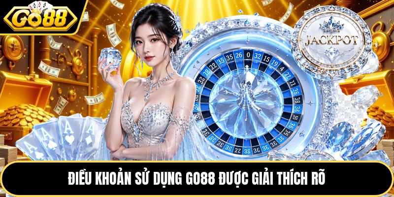 Điều khoản sử dụng GO88 được giải thích rõ