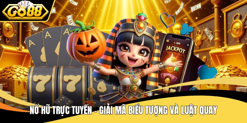 Nổ hũ trực tuyến