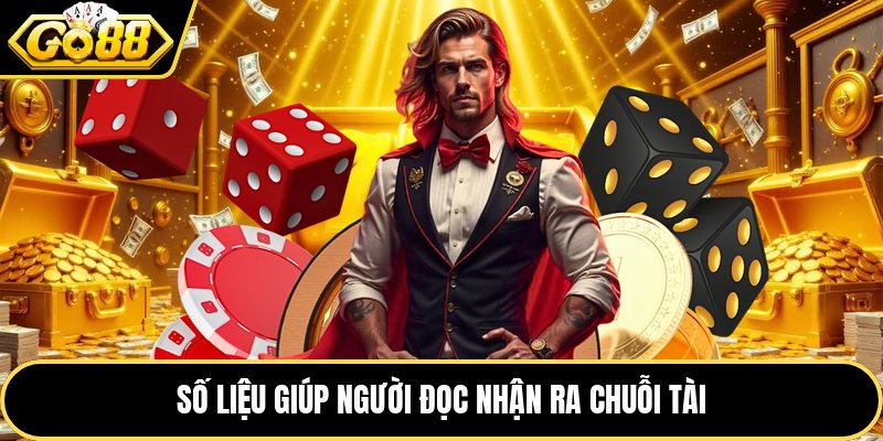 Số liệu giúp người đọc nhận ra chuỗi tài